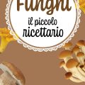 Funghi Il Piccolo Ricettario Recensioni