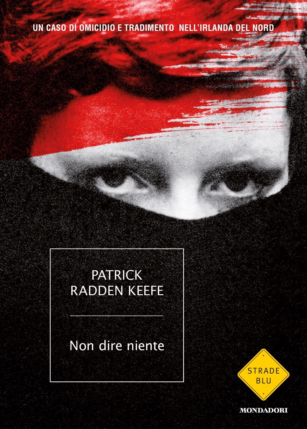 Recensione di Non Dire Niente – Patrick Radden Keefe