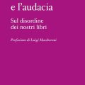 l'insolenza e l'audacia