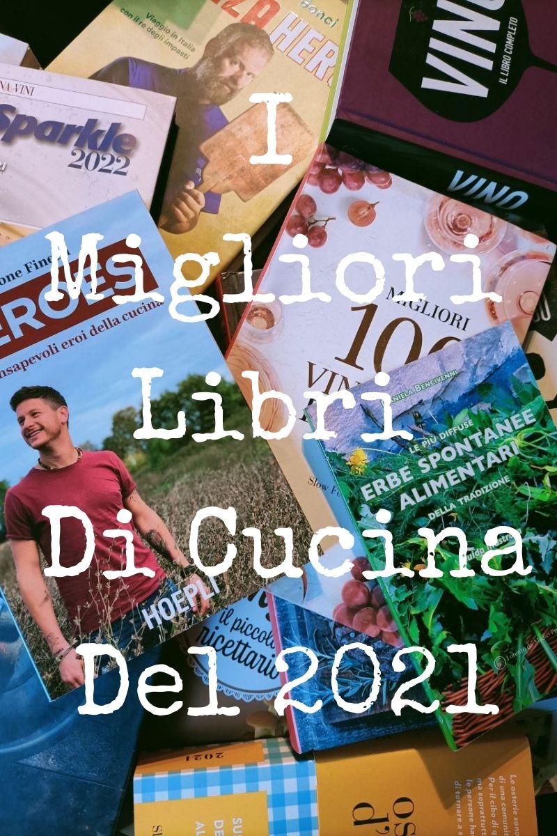 I Migliori Libri Di Cucina Del 2021