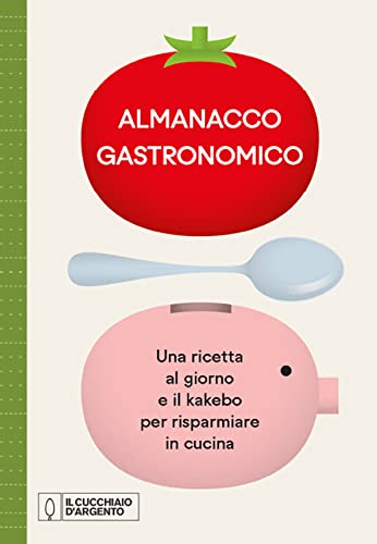 Recensione di Almanacco Gastronomico – Il Cucchiaio D’Argento