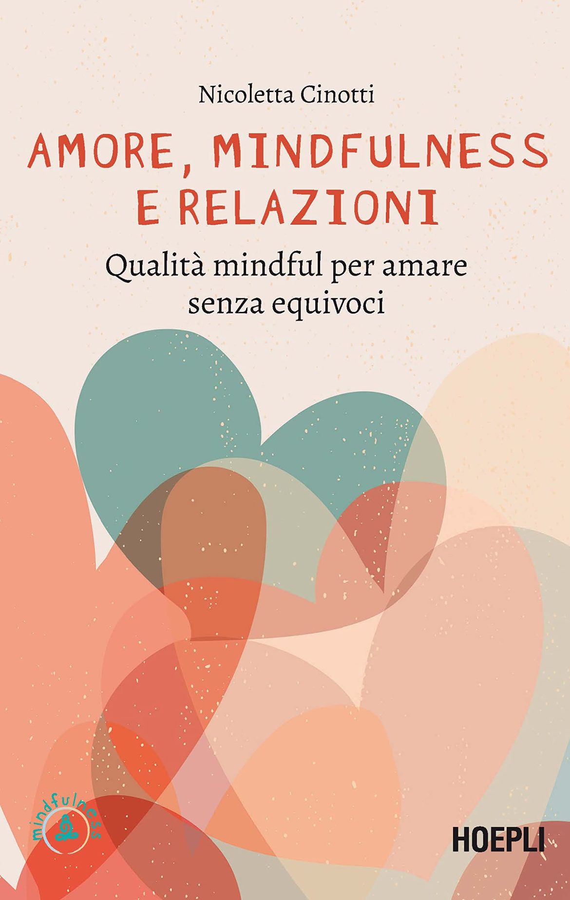 Recensione di Amore, Mindfulness E Relazioni – Nicoletta Cinotti
