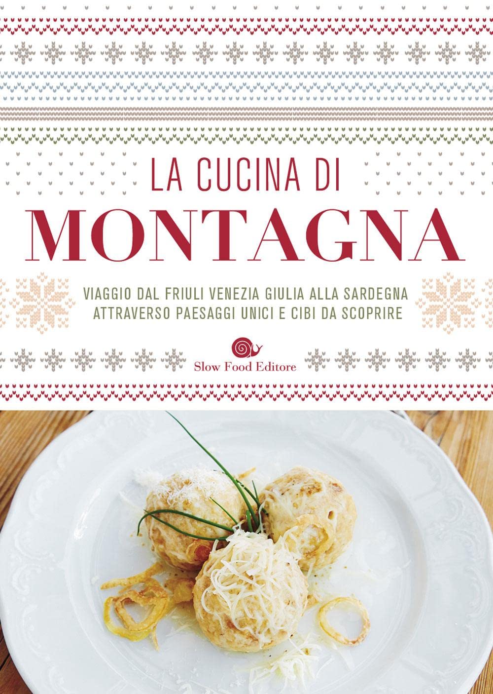 Recensione di La Cucina Di Montagna – Slow Food Editore