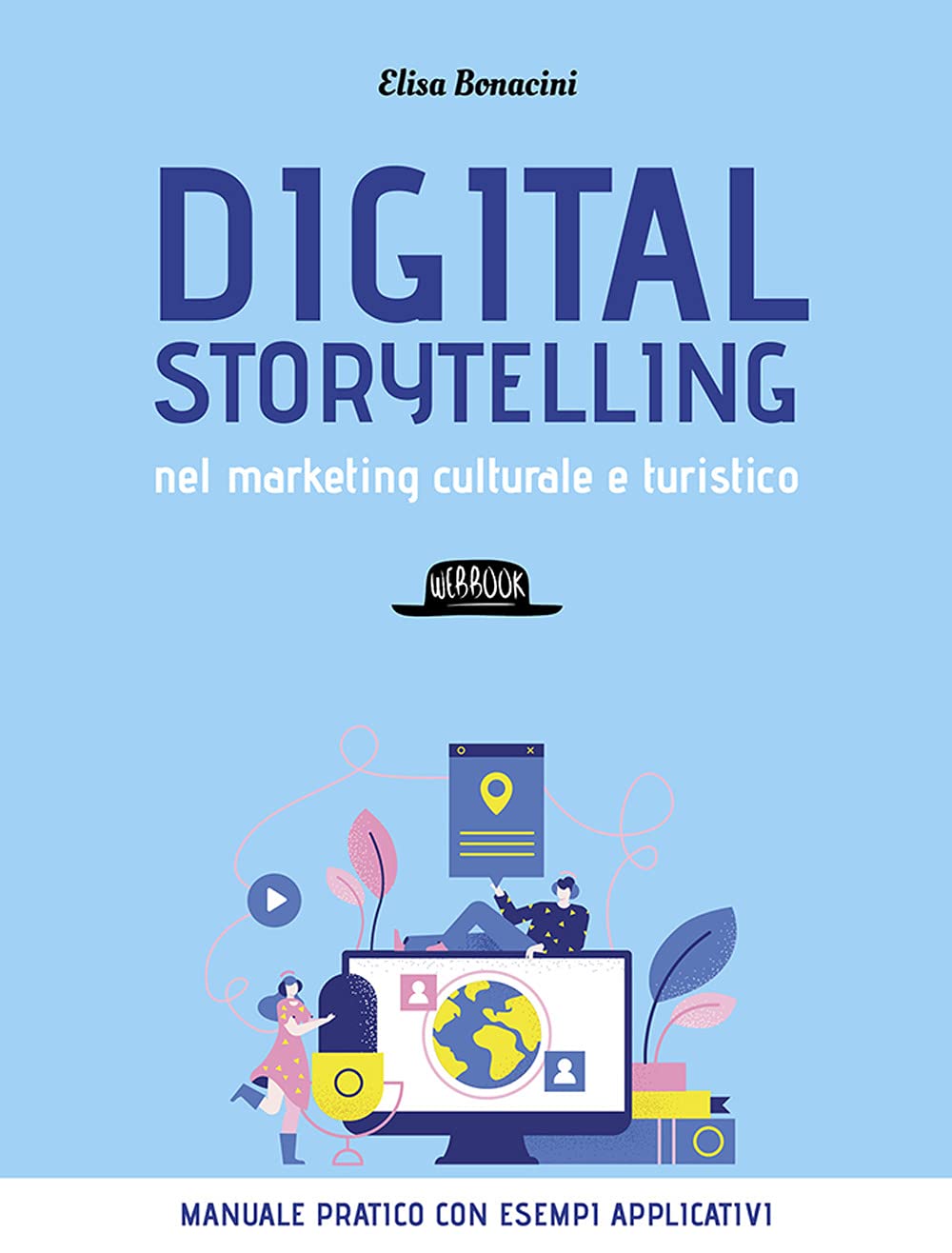 Digital Storytelling Nel Marketing Culturale E Turistico Recensioni