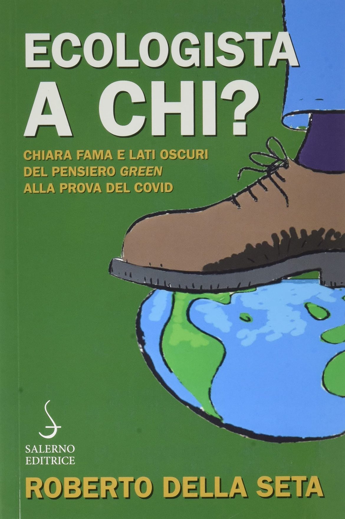 Recensione di Ecologista A Chi? – Roberto Della Seta