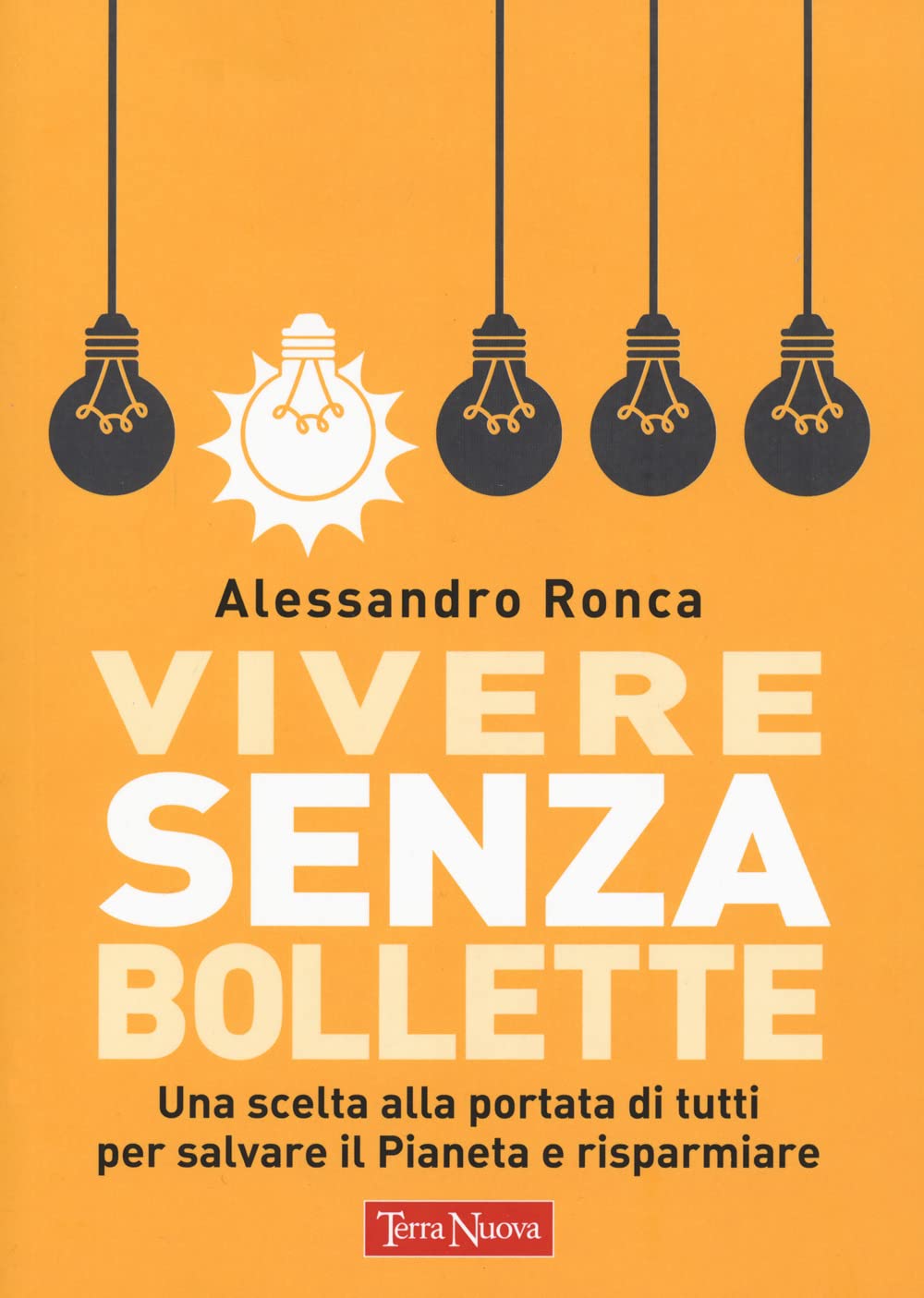 Recensione di Vivere Senza Bollette – Alessandro Ronca