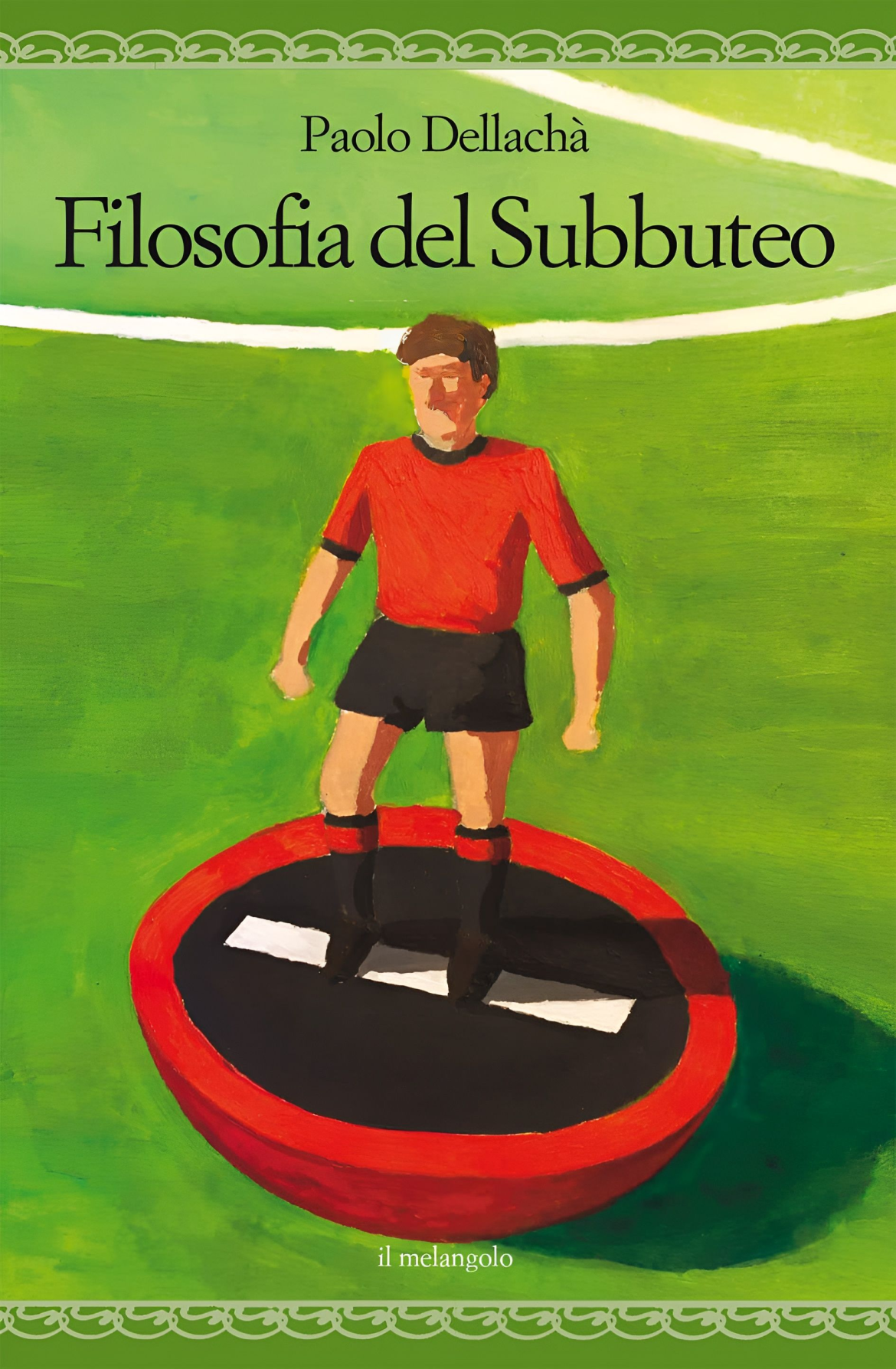 Recensione di Filosofia Del Subbuteo – Paolo Dellachà