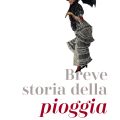 Breve Storia Della Pioggia