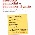 Prosecco Pannolini e Pappa Per Il Gatto