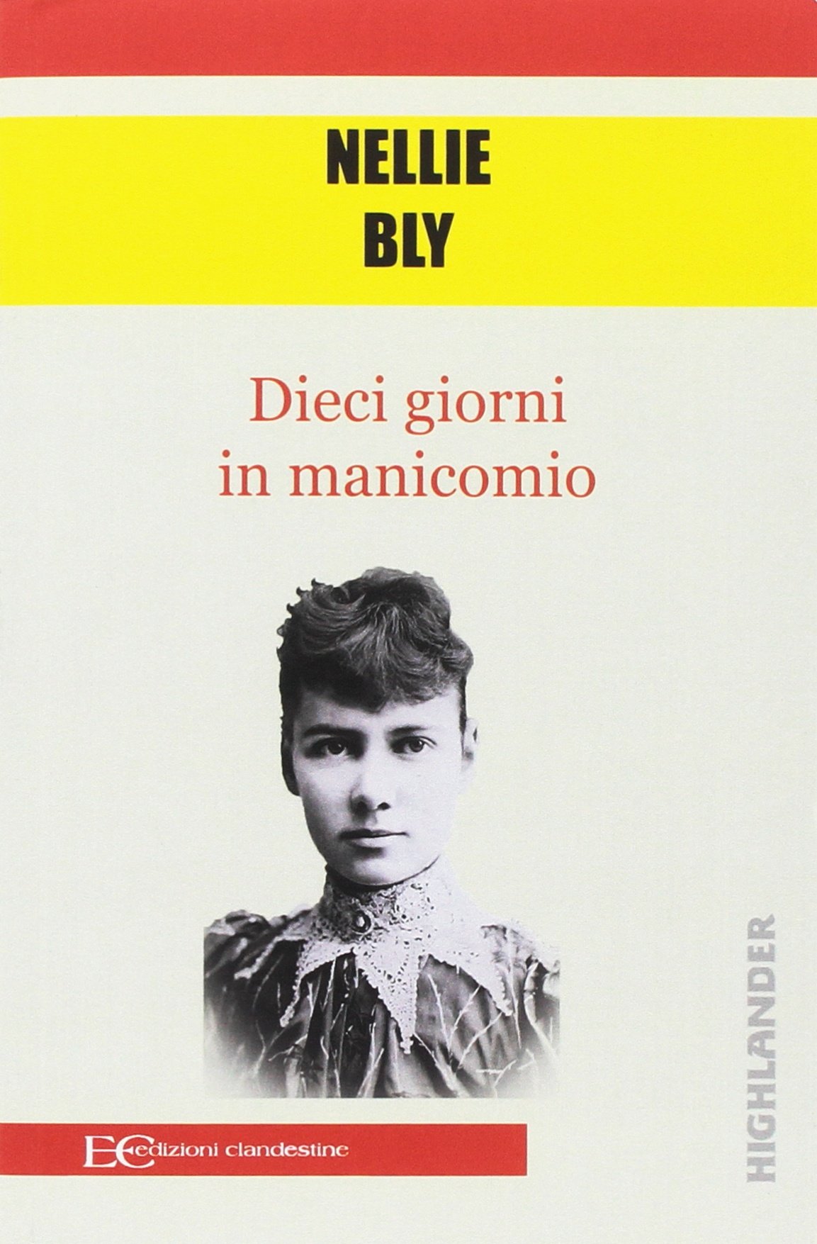 Recensione di Dieci Giorni In Manicomio – Nellie Bly