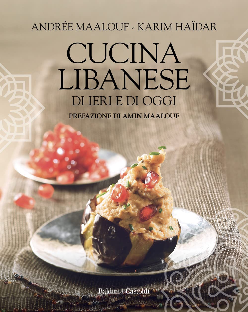 Recensione di Cucina Libanese Di Ieri E Oggi – A. Maalouf – K. Haidar