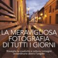 La Meravigliosa Fotografia Di Tutti I Giorni Recensioni