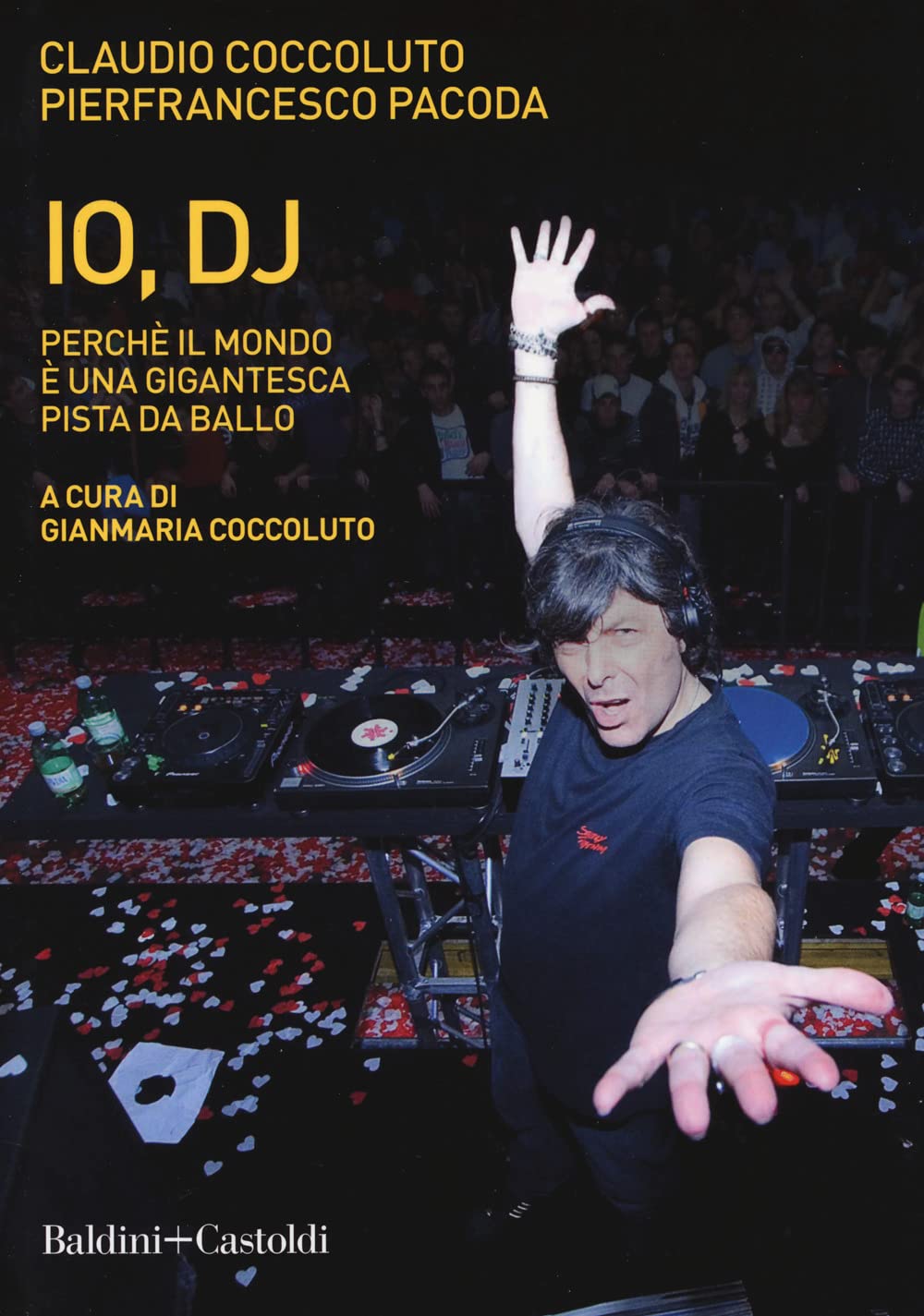 Recensione di Io, Dj – Claudio Coccoluto – Pierfrancesco Pacoda