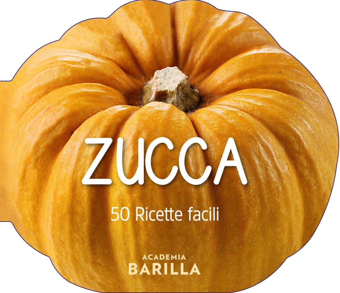 Zucca 50 Ricette Facili di Academia Barilla – Recensione