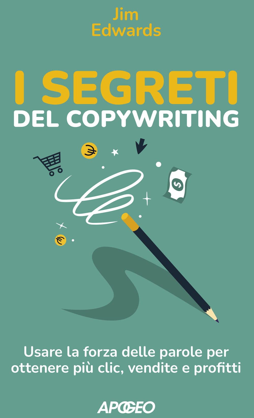 I Segreti Del Copywriting di Jim Edwards – Recensione