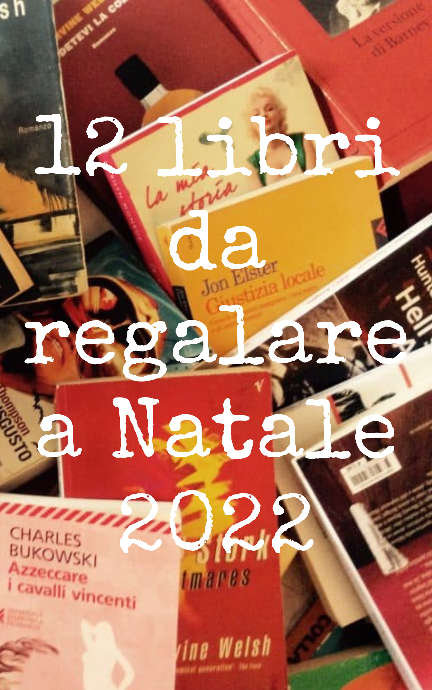 12 Libri Da Regalare A Natale 2022 – I consigli di Rock’n’Read