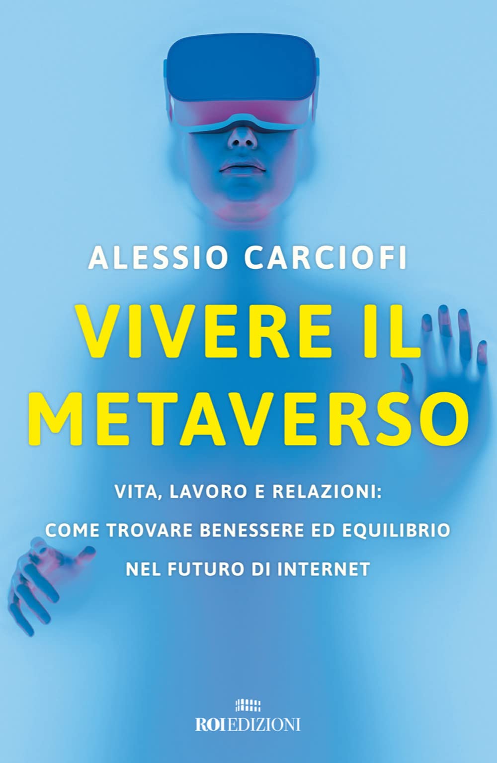 Vivere Il Metaverso di Alessio Carciofi – Recensione