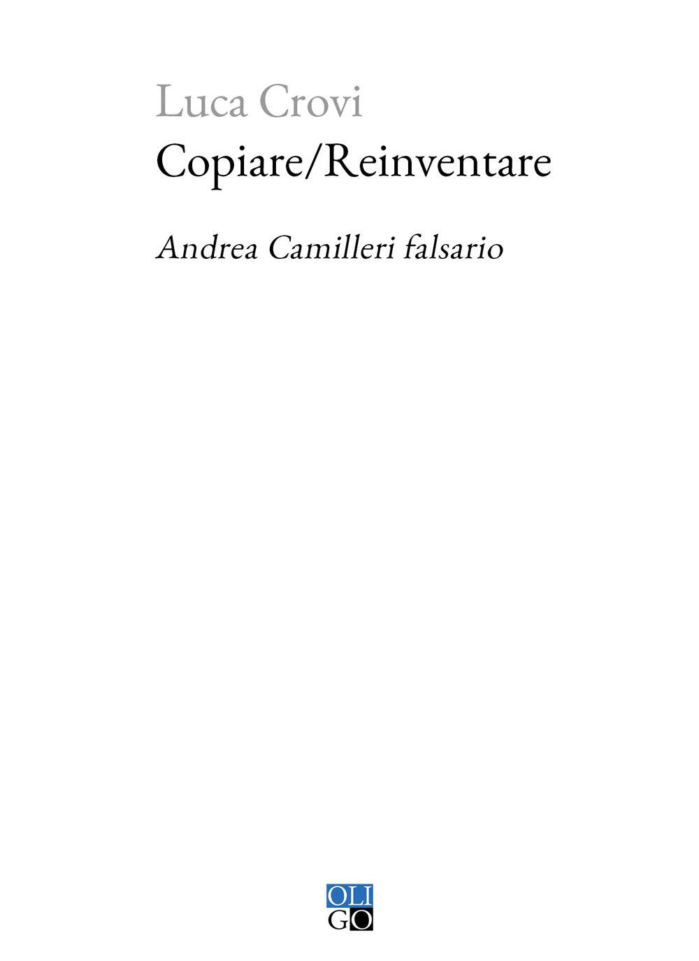 Copiare/Reinventare. Andrea Camilleri Falsario