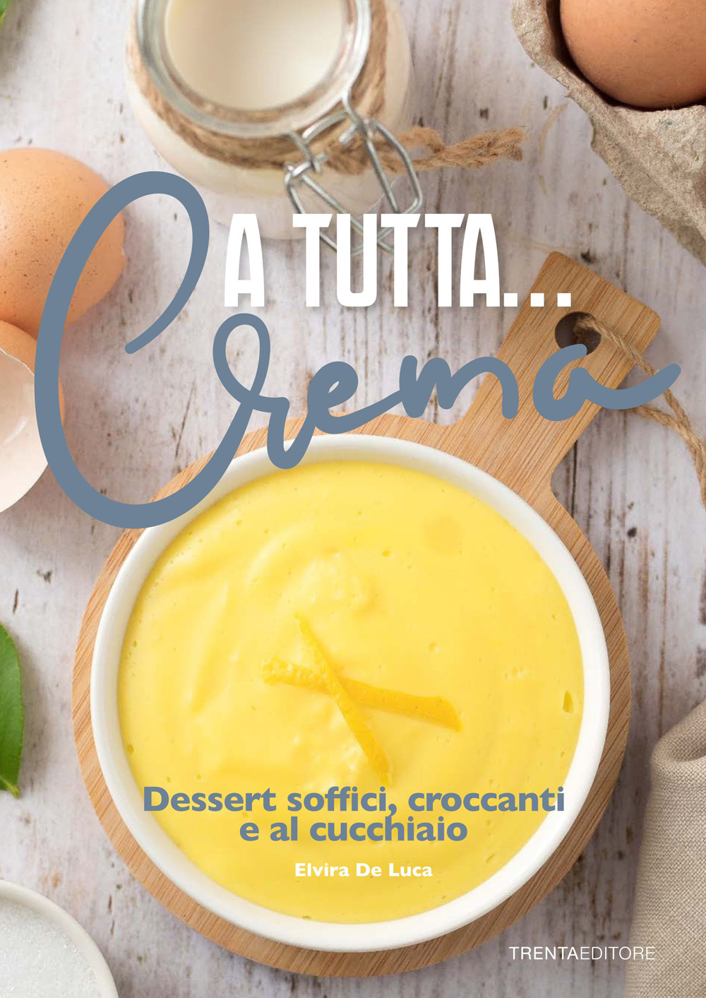 A Tutta Crema di Elvira De Luca – Recensione