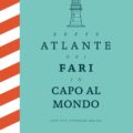 Breve Atlante Dei Fari In Capo Al mondo Racconti