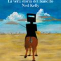 La Vera Storia Del Bandito Ned Kelly Recensioni
