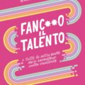 Fanculo Il Talento Recensioni