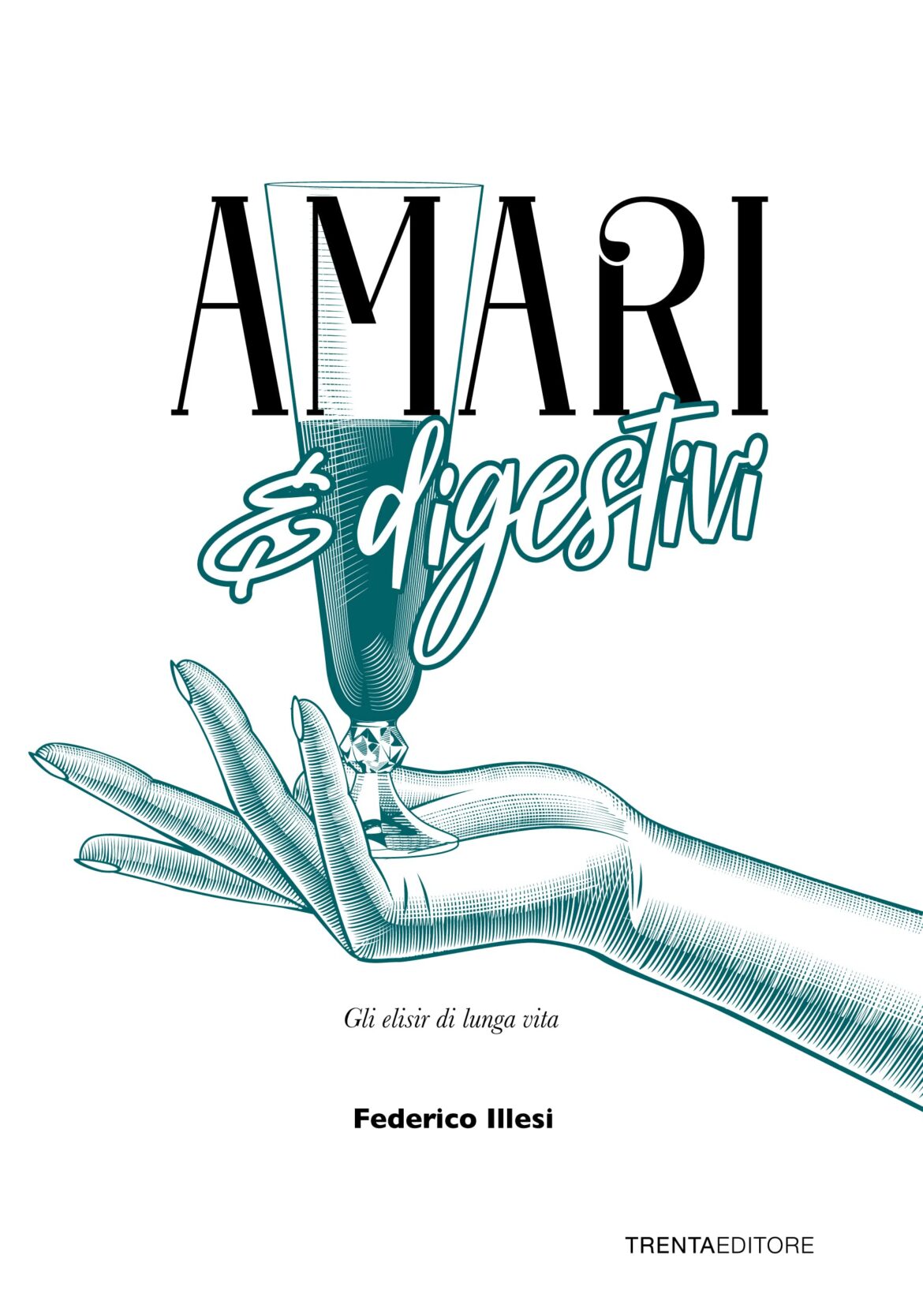 Amari e Digestivi di Federico Illesi – Recensione