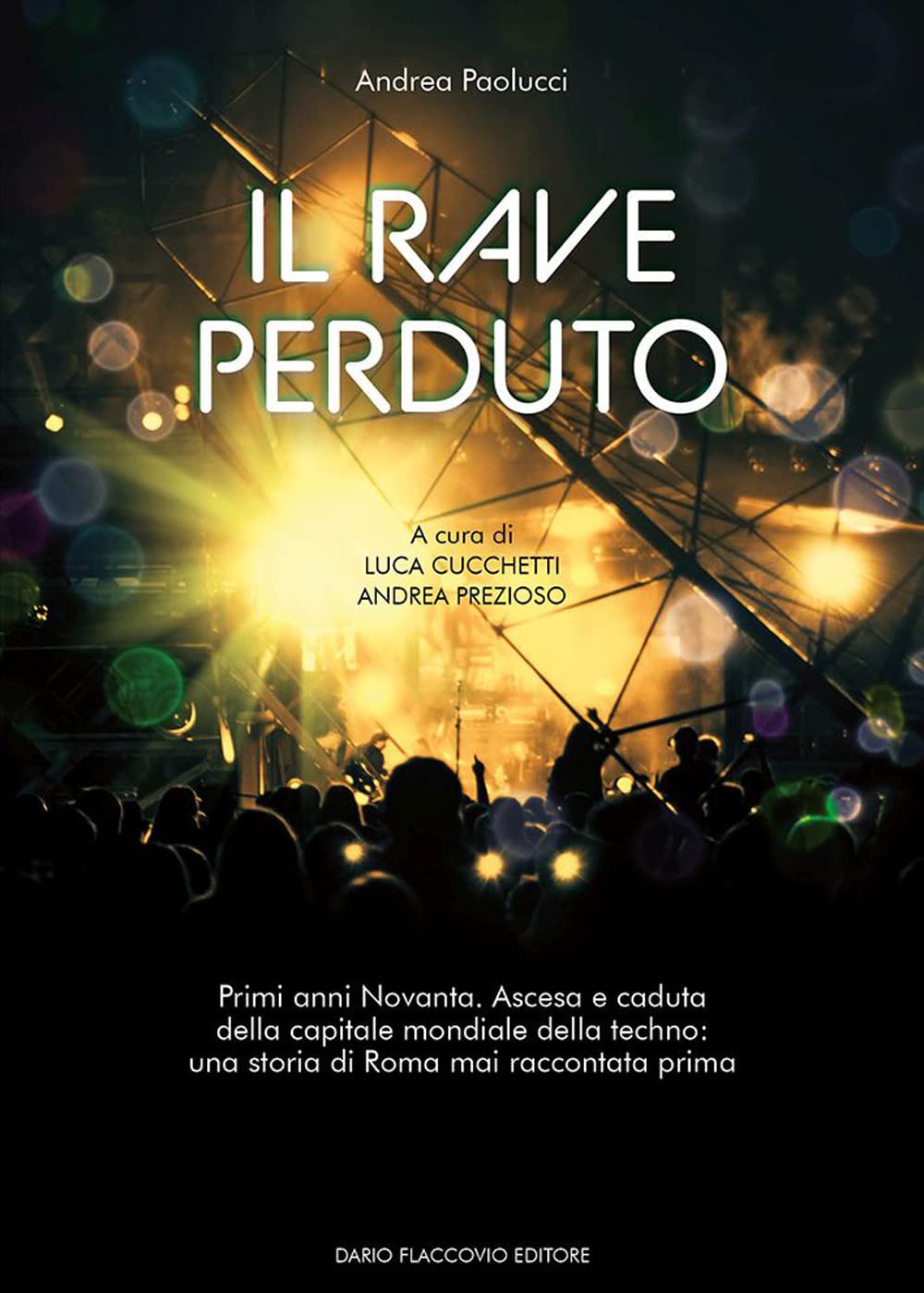 Il Rave Perduto di Andrea Paolucci – Recensione