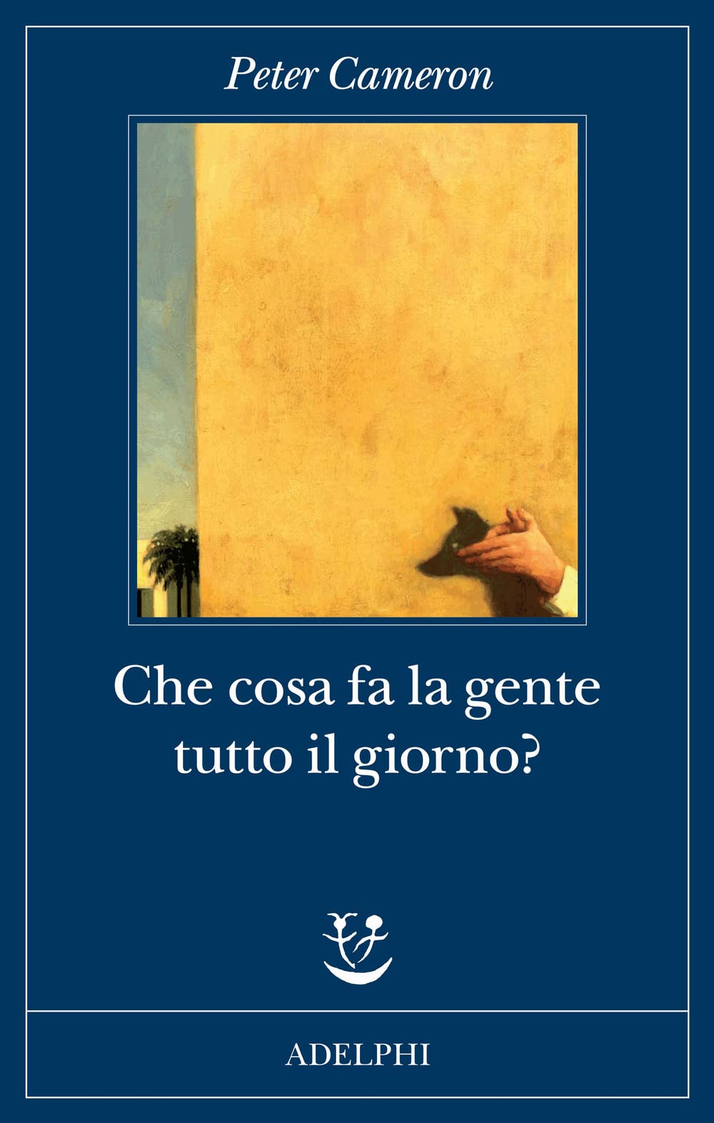 Che Cosa Fa La Gente Tutto Il Giorno? di Peter Cameron – Recensione