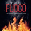 Cucinare Con Il Fuoco Recensioni