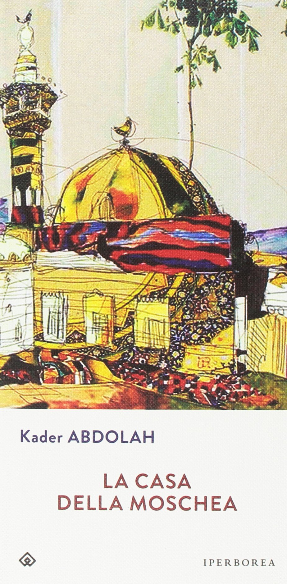 La Casa Della Moschea di Kader Abdolah – Recensione