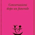 Conversazioni Dopo Un Funerale Recensioni
