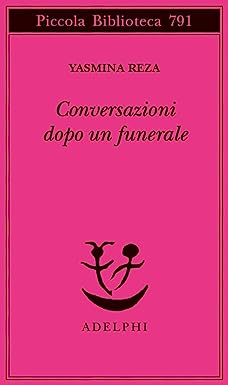 Conversazioni Dopo Un Funerale di Yasmina Reza – Recensione