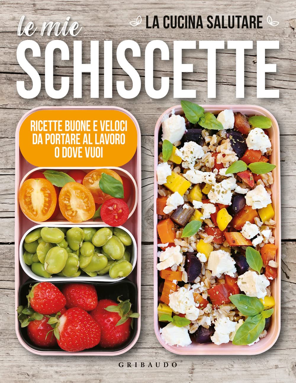 Le Mie Schiscette di La Cucina Salutare – Recensione