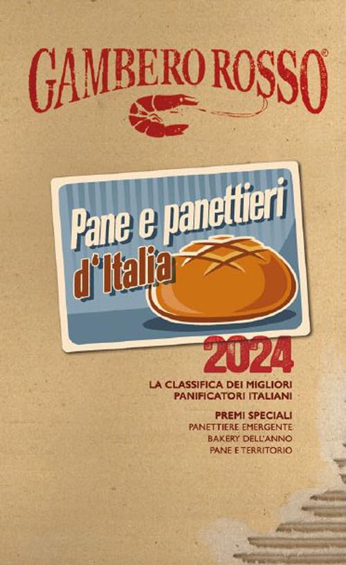 Pane E Panettieri D’Italia 2024 di Gambero Rosso – Recensione