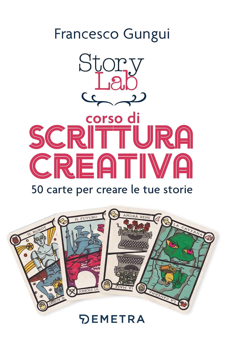 Story Lab – Corso Di Scrittura Creativa di Francesco Gungui – Recensione