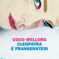 Cleopatra e Frankenstein