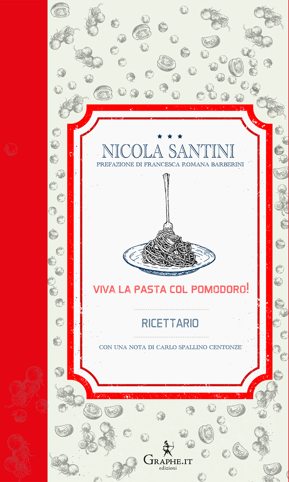 Viva La Pasta Col Pomodoro! di Nicola Santini – Recensione