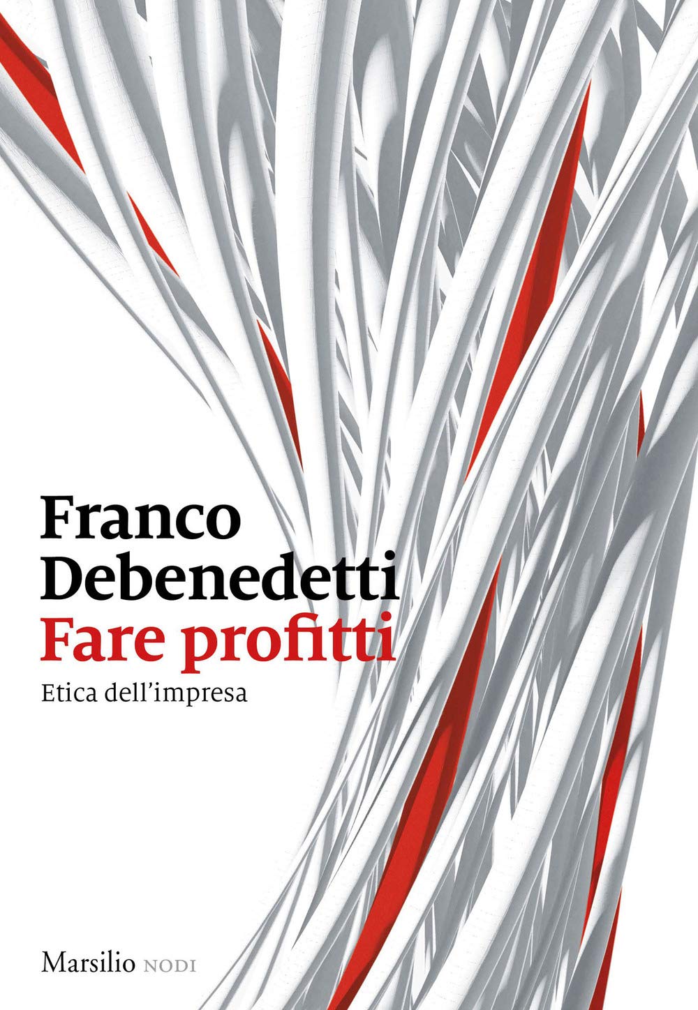 Fare Profitti di Franco Debenedetti – Recensione