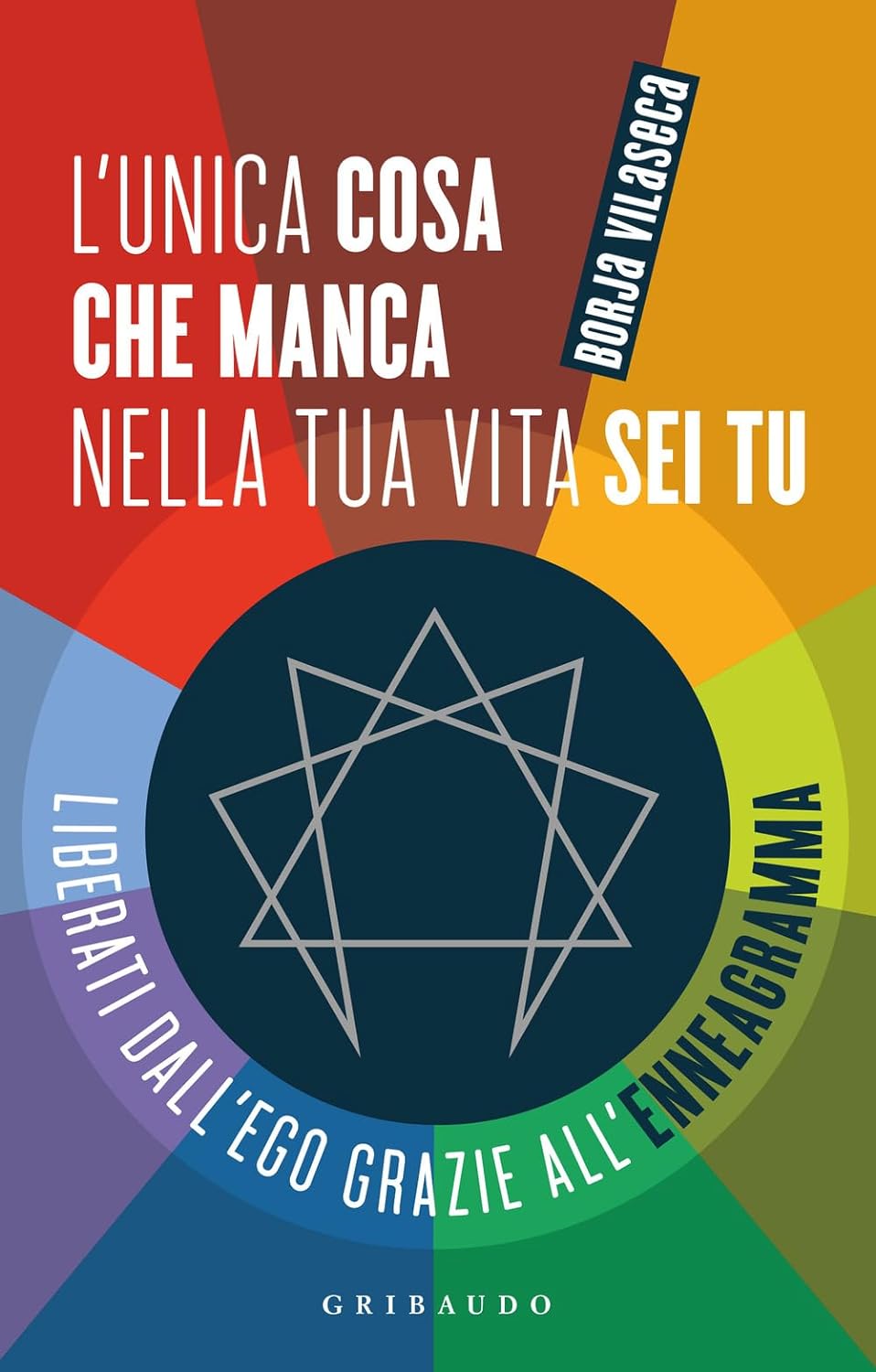 LUnica Cosa Che Manca Nella Tua Vita Sei Tu Libri