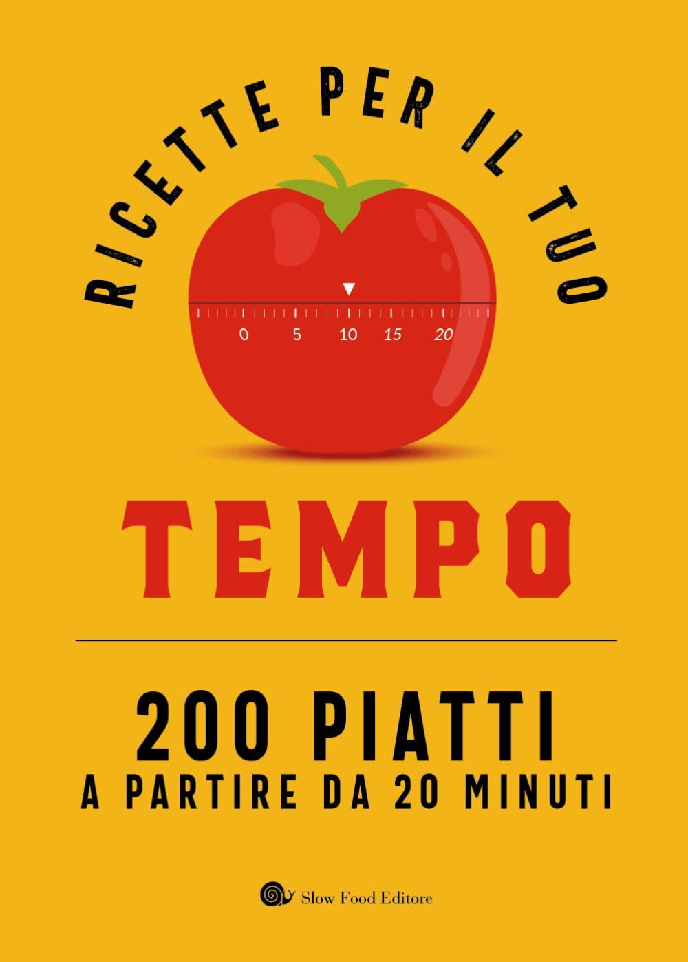 Ricette Per Il Tuo Tempo di Slow Food Editore – Recensione