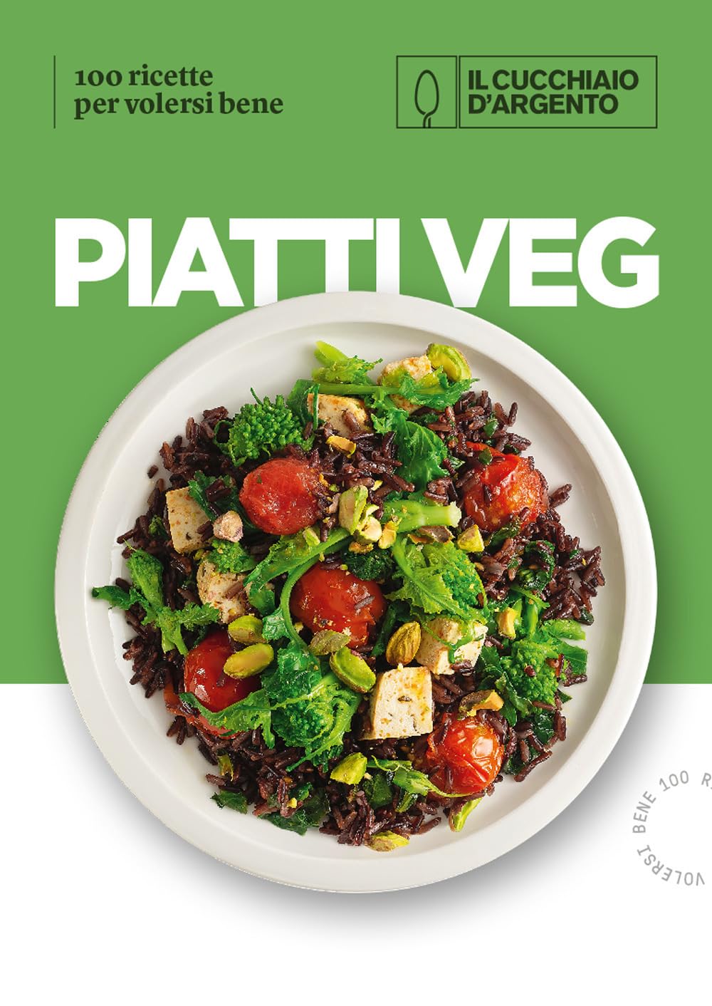 Piatti Veg Per Volersi Bene di Il Cucchiaio D’Argento – Recensione