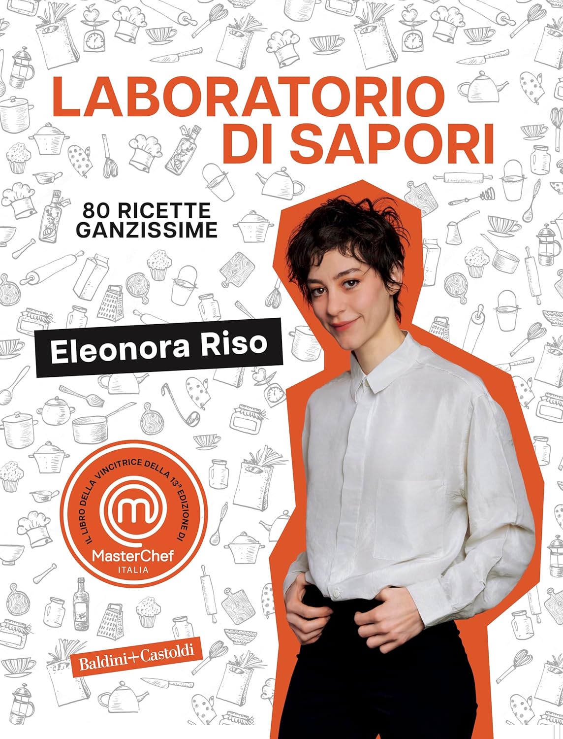 Laboratorio Di Sapori 80 Ricette Ganzissime di Eleonora Riso – Recensione