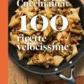 100 Ricette Velocissime Recensioni