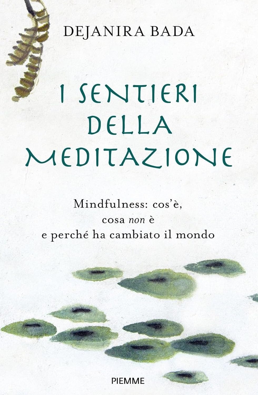 I Sentieri Della Meditazione di Dejanira Bada – Recensione