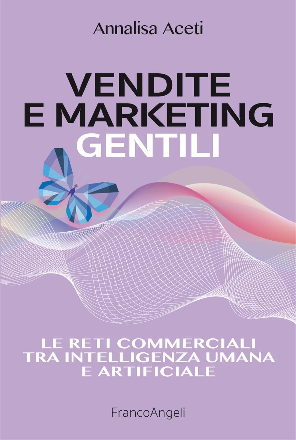 Vendite E Marketing Gentili di Annalisa Aceti – Recensione