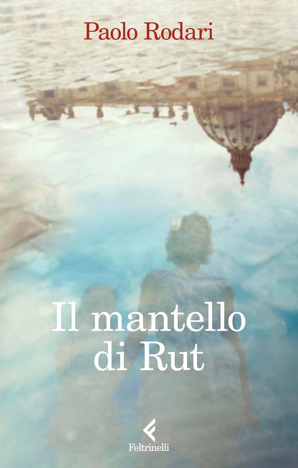 Il Mantello Di Rut di Paolo Rodari – Recensione