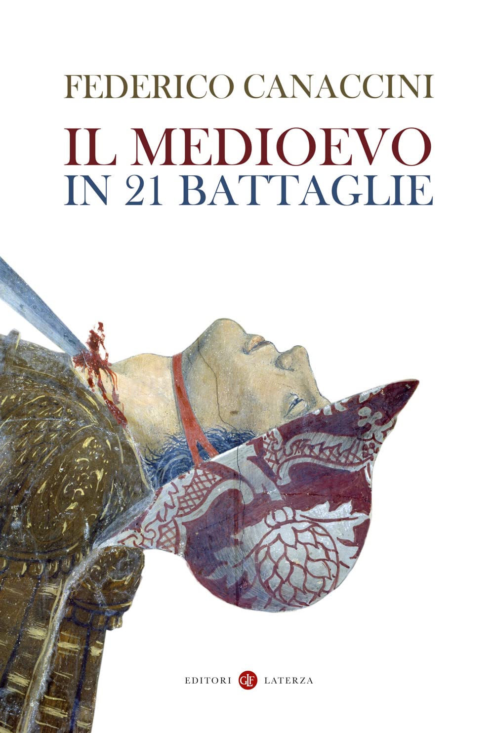 Il Medioevo In 21 Battaglie di Federico Canaccini – Recensione