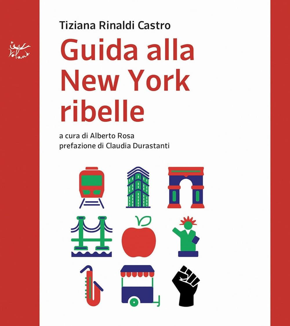 Guida Alla New York Ribelle di Tiziana Rinaldi Castro – Recensione