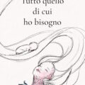 Tutto Quello Di Cui Ho Bisogno